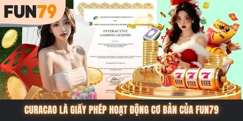 Curacao là giấy phép hoạt động cơ bản của đơn vị