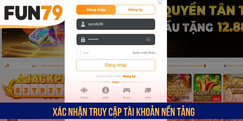 Xác nhận truy cập tài khoản nền tảng